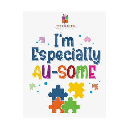 I'm Especially Ausome: Celebrating Autism Poster - Matte