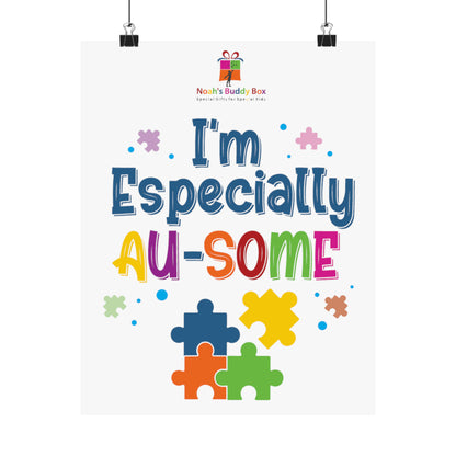 I'm Especially Ausome: Celebrating Autism Poster - Matte