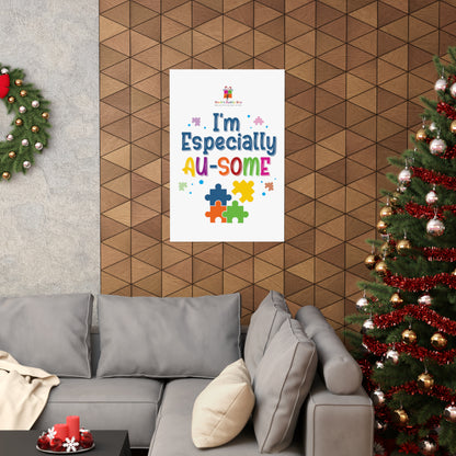 I'm Especially Ausome: Celebrating Autism Poster - Matte