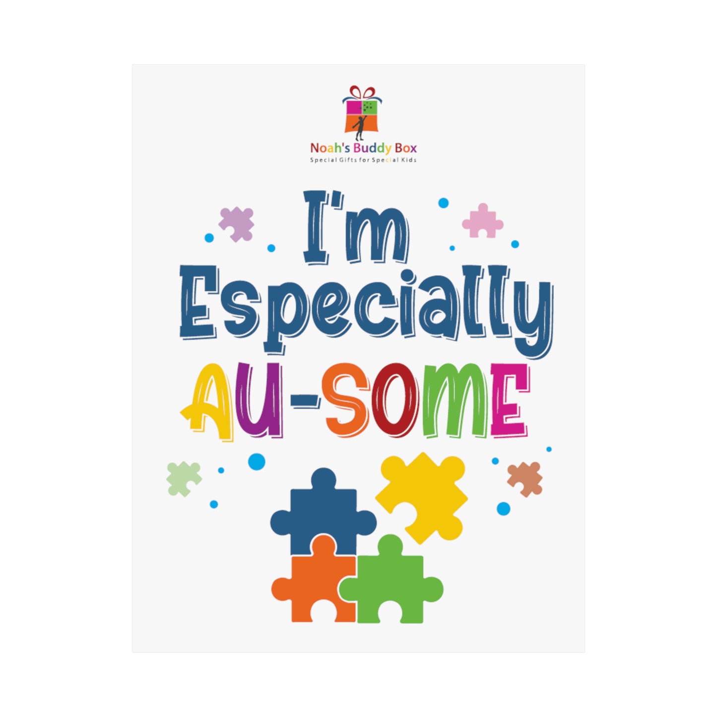 I'm Especially Ausome: Celebrating Autism Poster - Matte